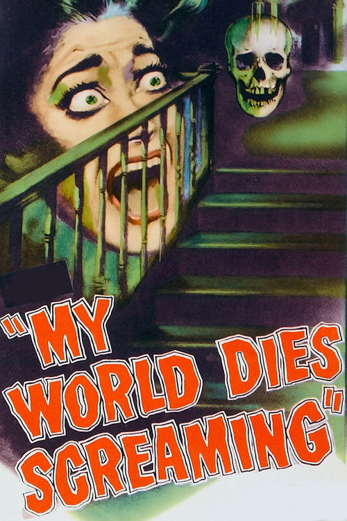 Movie poster for My World Dies Screaming (1958)