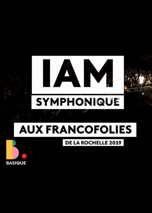 Movie poster for IAM Symphonic - Basique, le concert (2019)