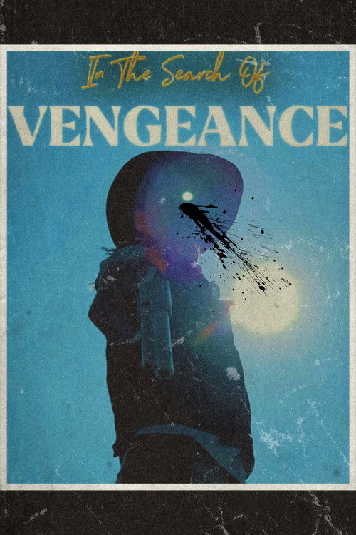 Movie poster for In The Search of Vengeance (2025)