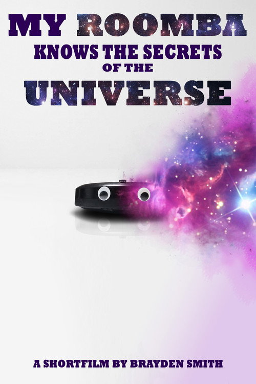 Movie poster for My Roomba Knows the Secrets of the Universe (2024)