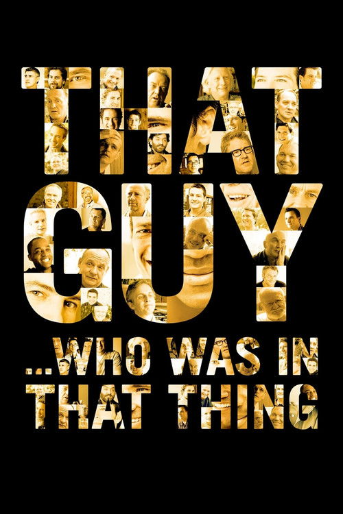Movie poster for That Guy... Who Was in That Thing (2012)