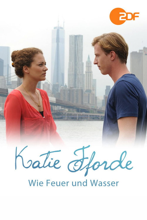 Movie poster for Katie Fforde: Wie Feuer und Wasser (2014)