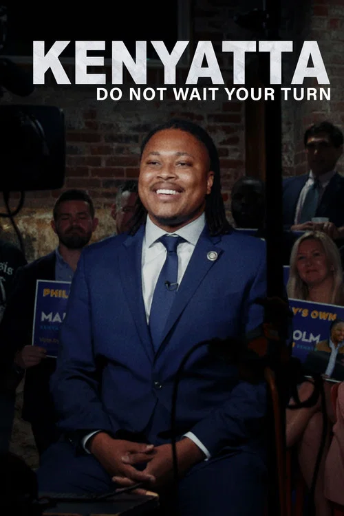 Movie poster for Kenyatta: Do Not Wait Your Turn (2023)