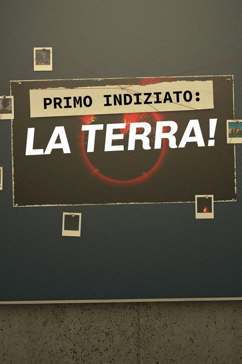 Series poster for Primo indiziato: la terra! (2023)
