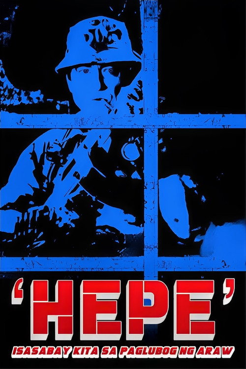 Movie poster for Hepe: Isasabay Kita Sa Paglubog Ng Araw (1991)