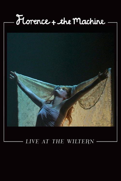 Movie poster for Florence + The Machine: Live at the Wiltern (2011)