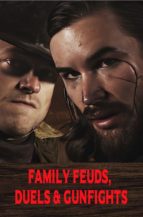 Movie poster for Family Feuds, Duels & Gunfights (2021)