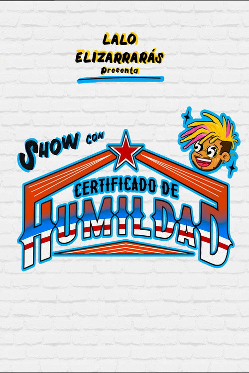 Movie poster for Lalo Elizarrarás: Show Con Certificado De Humildad (2022)