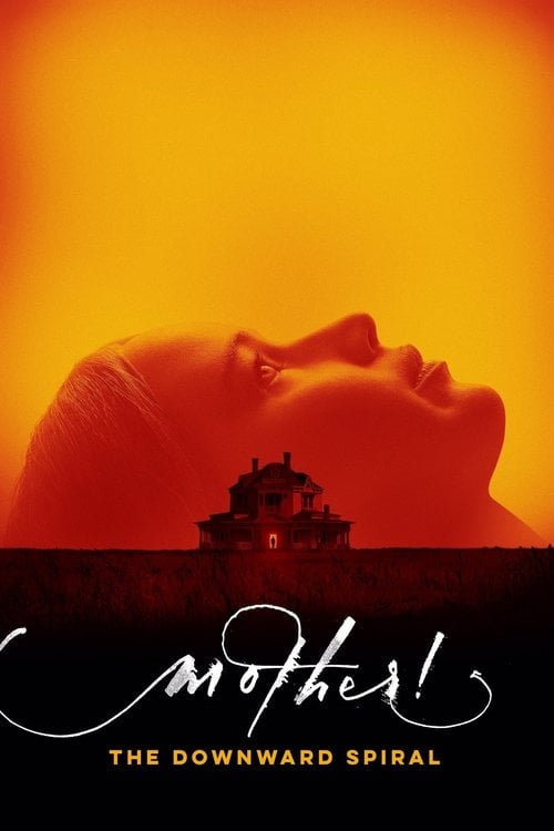 Movie poster for mother! The Downward Spiral (2017)
