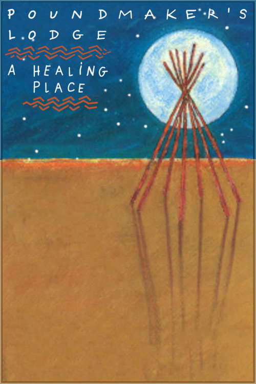 Movie poster for Poundmaker's Lodge: A Healing Place (1987)