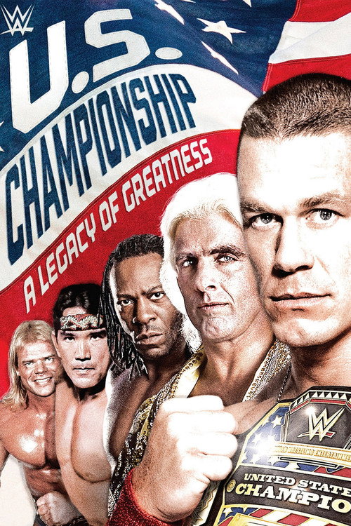 Movie poster for WWE: The U.S. Championship: A Legacy of Greatness (2016)