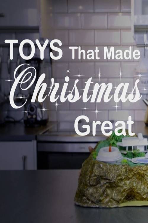 Movie poster for Toys That Made Christmas Great (2020)