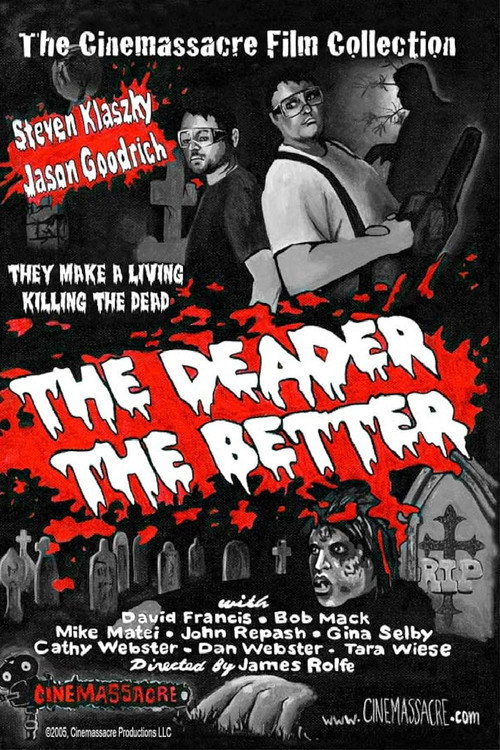 Movie poster for The Deader the Better (2005)