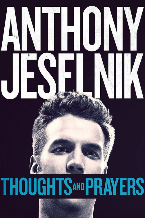 Movie poster for Anthony Jeselnik: Thoughts and Prayers (2015)