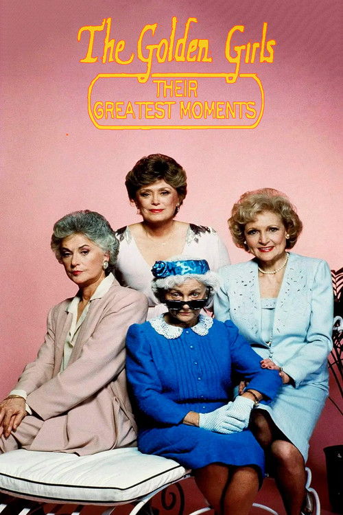 Movie poster for The Golden Girls: Their Greatest Moments (2003)