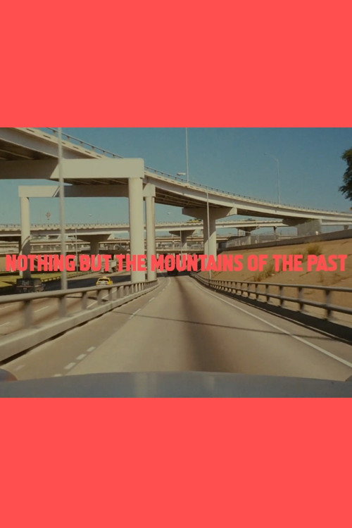 Movie poster for Nothing but the Mountains of the Past (2020)