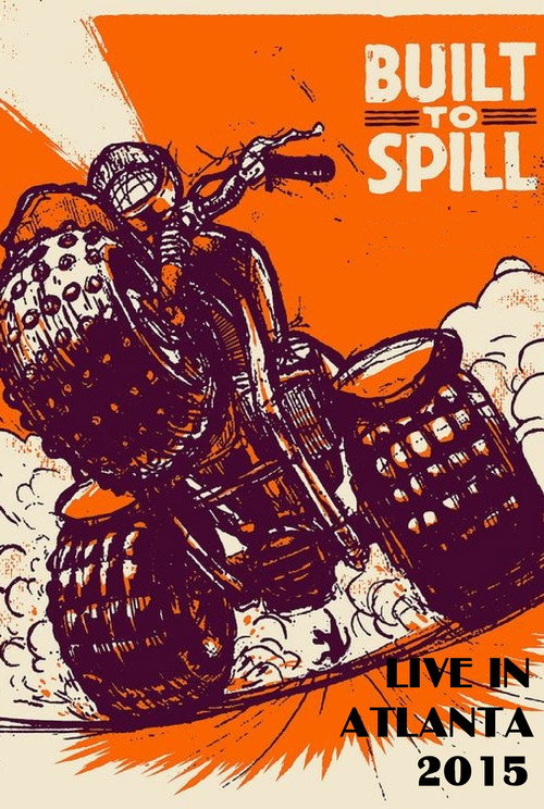 Movie poster for Built to Spill: Live in Atlanta (2015)