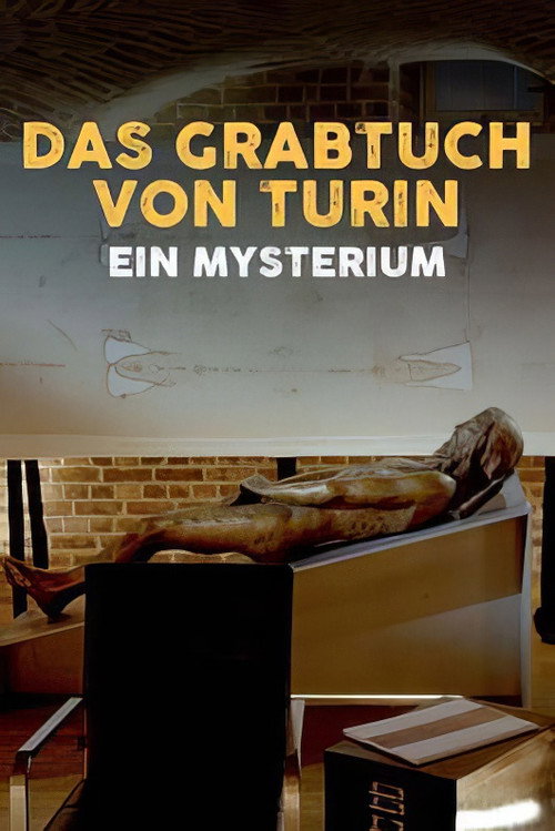 Movie poster for Das Grabtuch von Turin, ein Mysterium (2025)