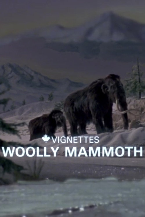 Movie poster for Canada Vignettes: Woolly Mammoth (1979)
