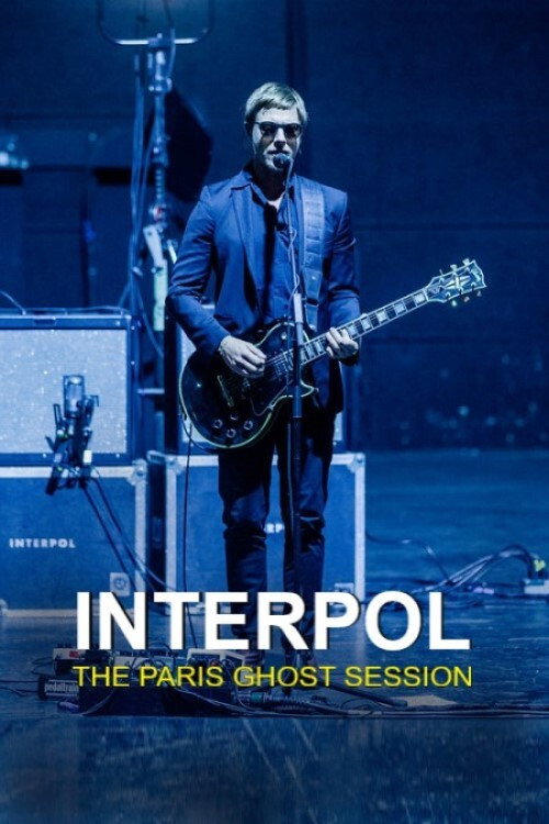 Movie poster for Interpol - The Paris Ghost Session (2018)