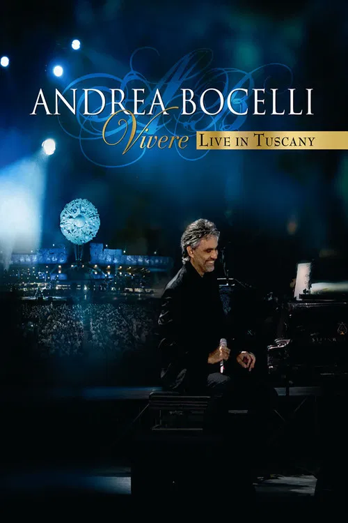 Movie poster for Andrea Bocelli - Vivere Live in Tuscany (2007)
