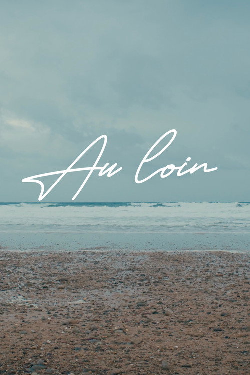 Movie poster for Au loin (2022)