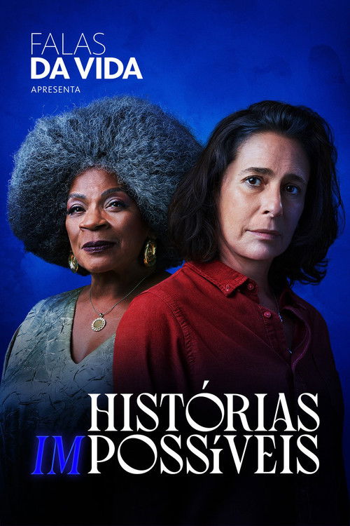 Movie poster for Falas da Vida: Histórias (Im)possíveis (2023)