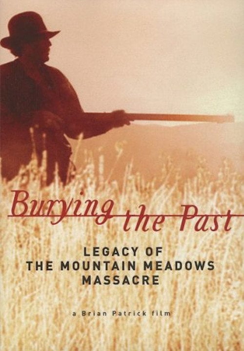Movie poster for Burying the Past: Legacy of the Mountain Meadows Massacre (2004)