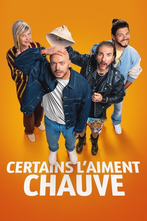 Movie poster for Certains l'aiment chauve (2025)