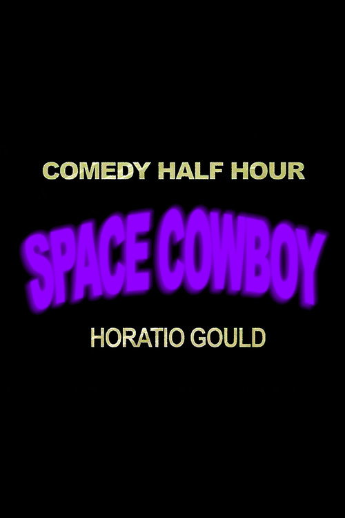 Movie poster for Horatio Gould: Space Cowboy (2026)