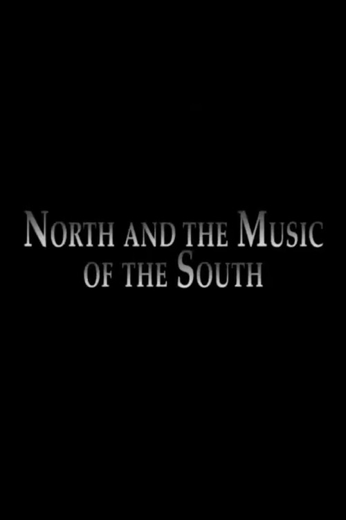 Movie poster for North and the Music of the South (2006)