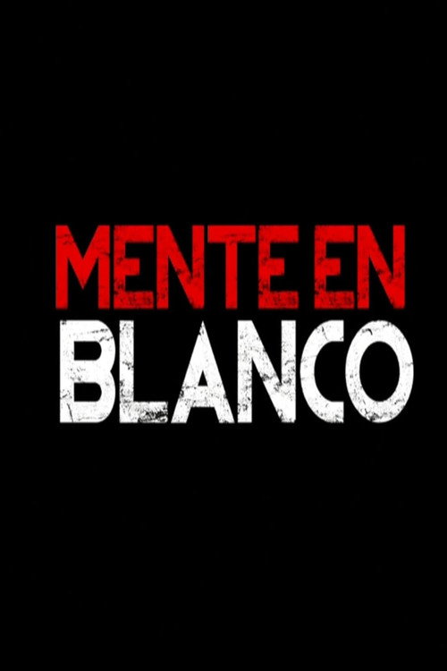 Movie poster for Mente En Blanco (2016)