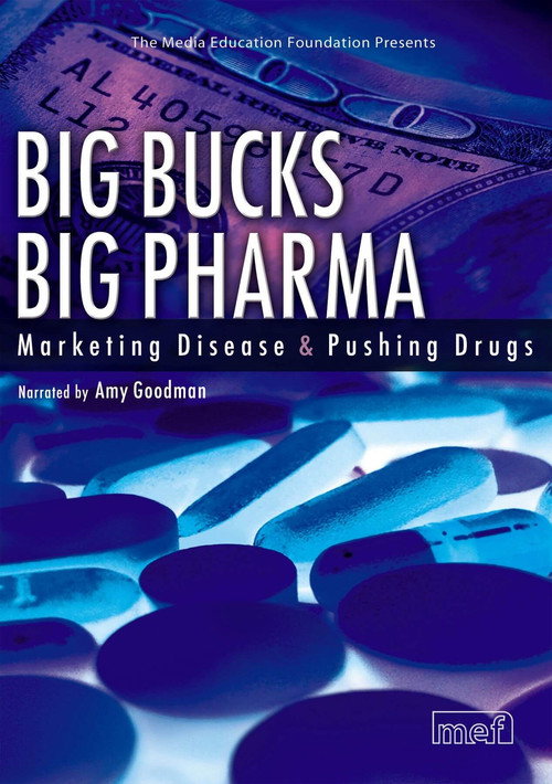 Movie poster for Big Bucks Big Pharma - Marketing Disease and Pushing Drugs (2006)