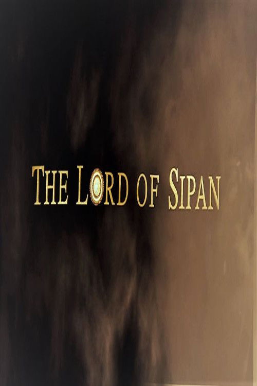 Movie poster for The Lord of Sipan (2009)