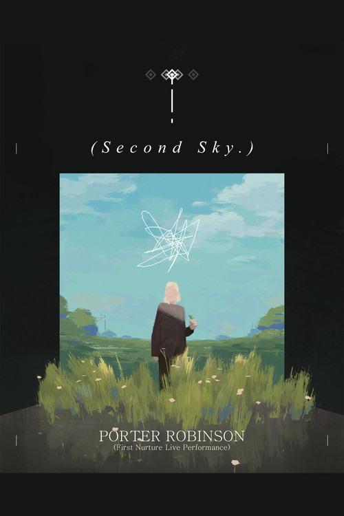 Movie poster for Porter Robinson: Nurture Live at Second Sky 2021 (2021)