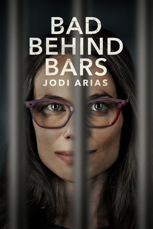 Movie poster for Bad Behind Bars: Jodi Arias (2023)