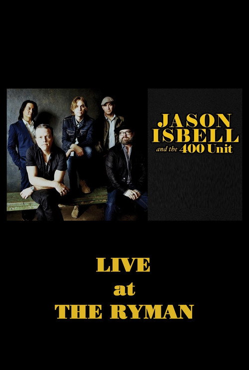 Movie poster for Jason Isbell & the 400 Unit: Live from the Ryman (2021)