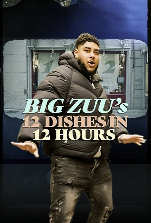 Series poster for Big Zuu's 12 Dishes in 12 Hours (2024)