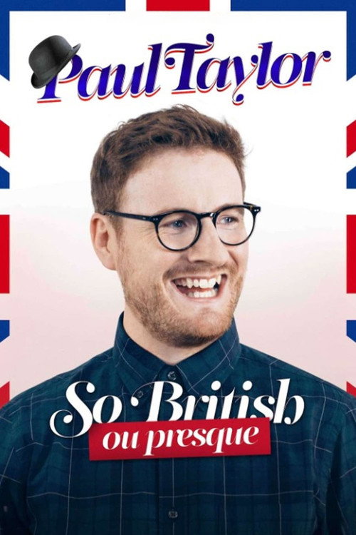 Movie poster for Paul Taylor : So British Ou Presque (2022)
