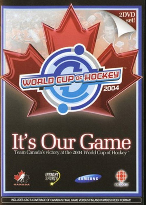 Movie poster for It's Our Game: Team Canada's Victory at the 2004 World Cup of Hockey (2004)