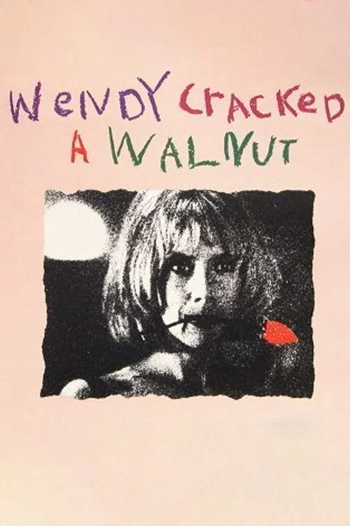 Movie poster for Wendy Cracked a Walnut (1990)