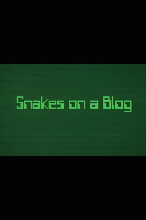 Movie poster for Snakes on a Blog (2007)