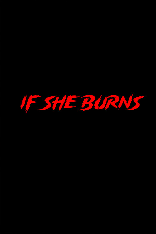 Movie poster for If She Burns