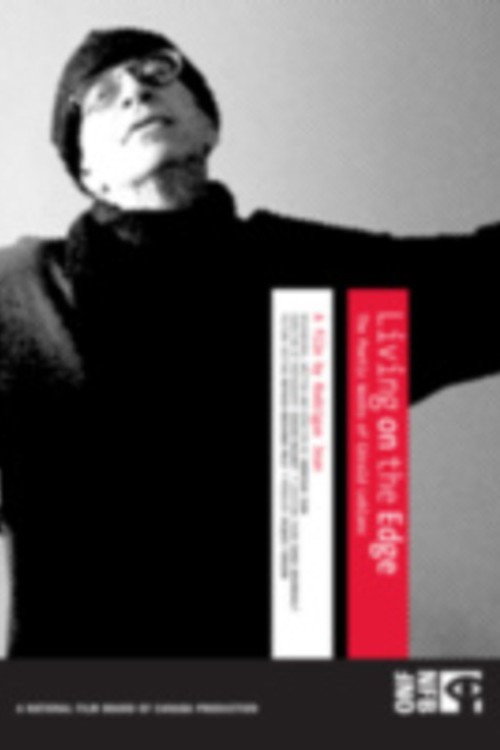 Movie poster for Living on the Edge: The Poetic Works of Gérald Leblanc (2005)