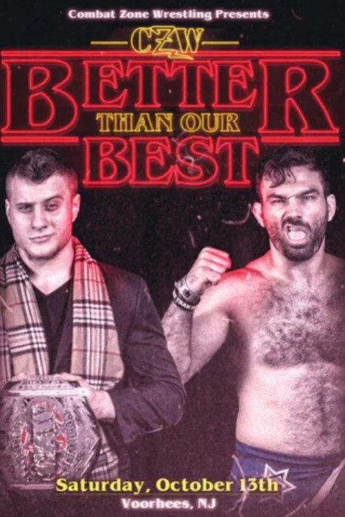 Movie poster for CZW: Better Than Our Best (2018)