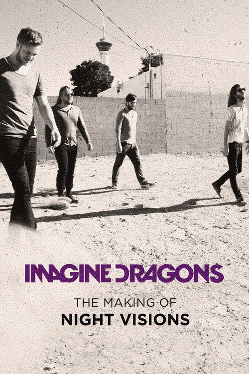 Movie poster for Imagine Dragons: The Making of Night Visions (2014)