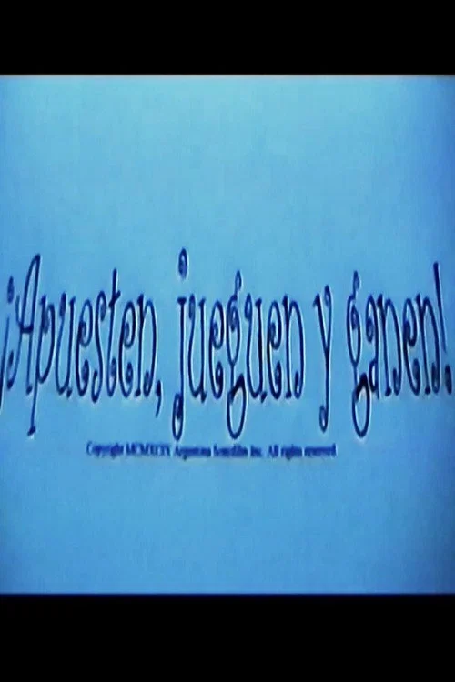 Movie poster for ¡Apuesten, Jueguen y Ganen! (1999)