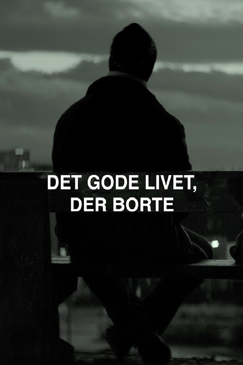 Movie poster for The Good Life - Over There (2014)