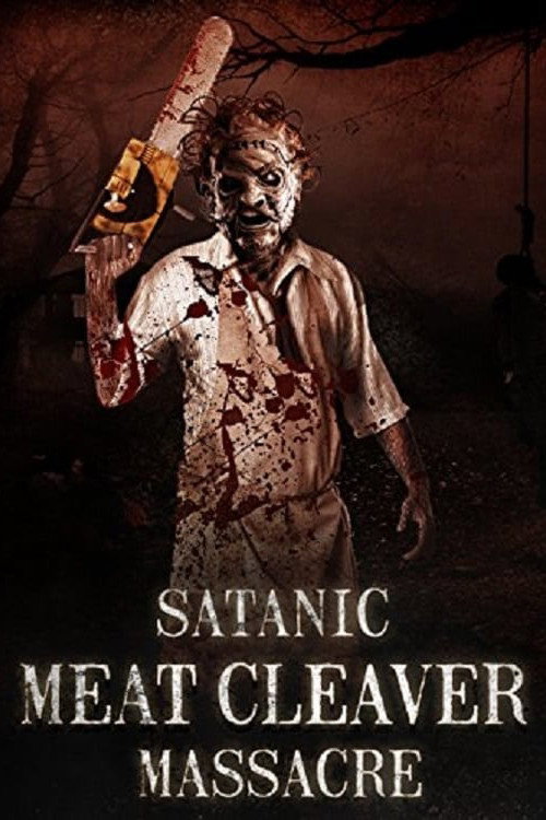 Movie poster for Satanic Meat Cleaver Massacre (2017)