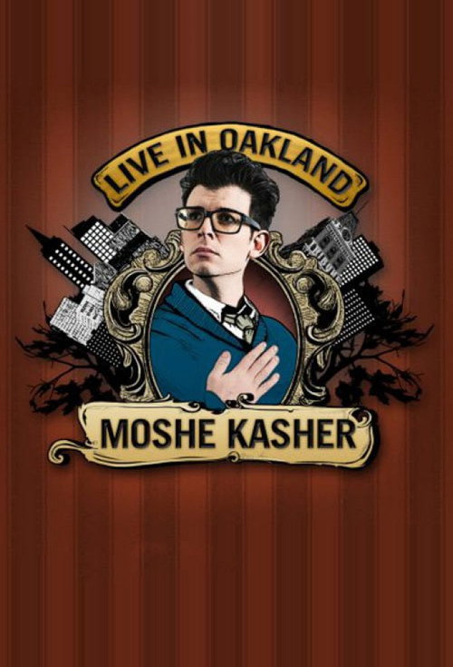 Movie poster for Moshe Kasher: Live in Oakland (2012)